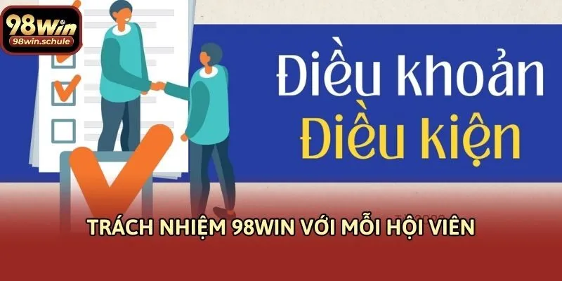 Trách nhiệm 98win với mỗi hội viên